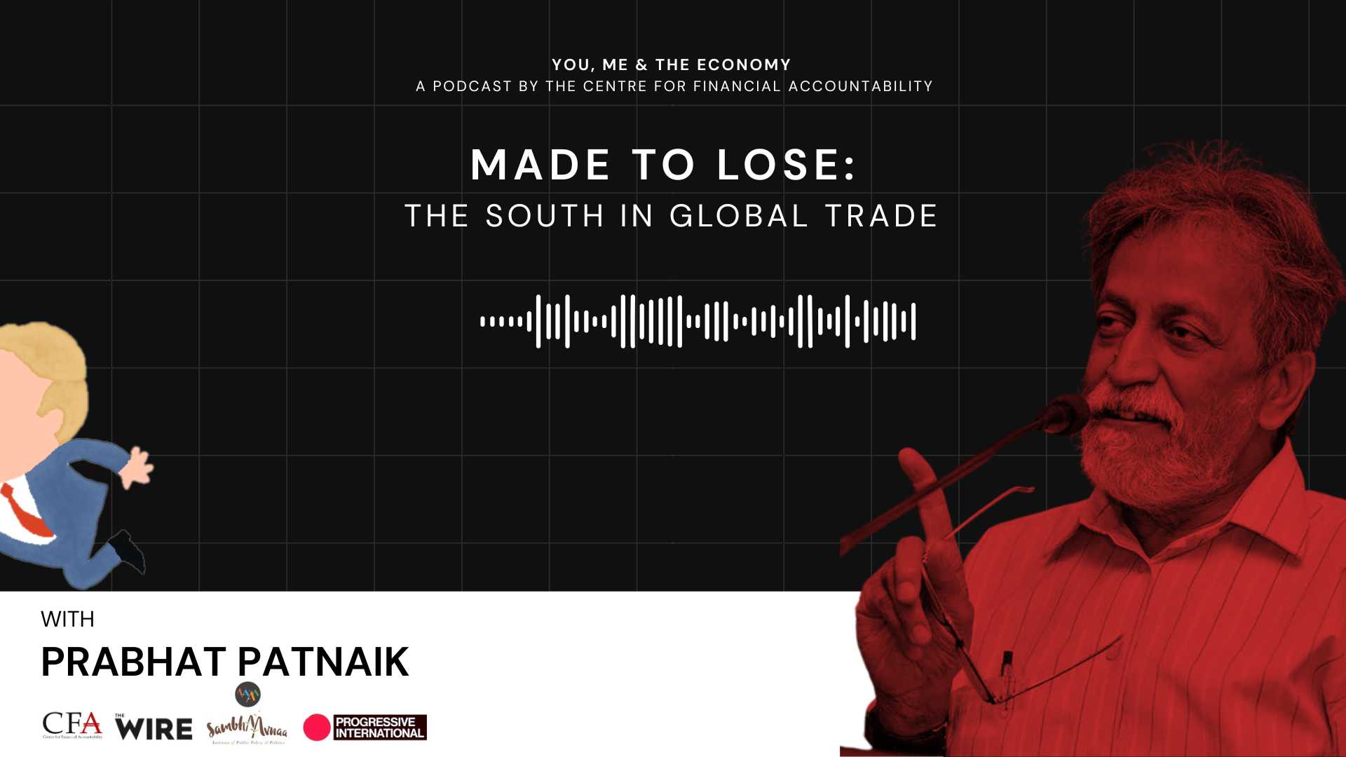 The Tariff Wars: India and the Global South in a Fragmenting System of World Trade | Podcast