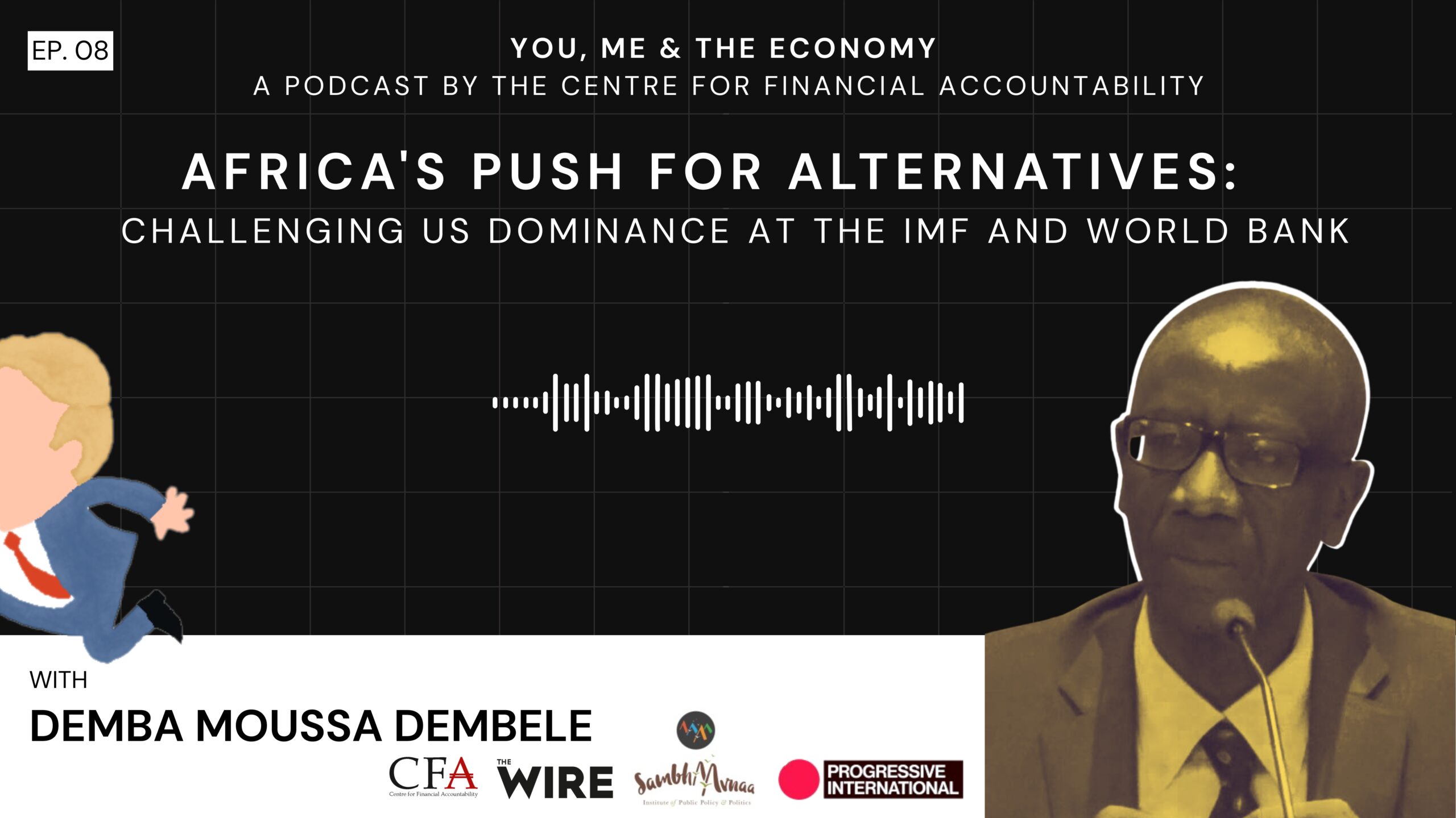 Africa’s Push for Alternatives: Challenging US Dominance at the IMF and World Bank I Podcast I Demba Moussa Dembele