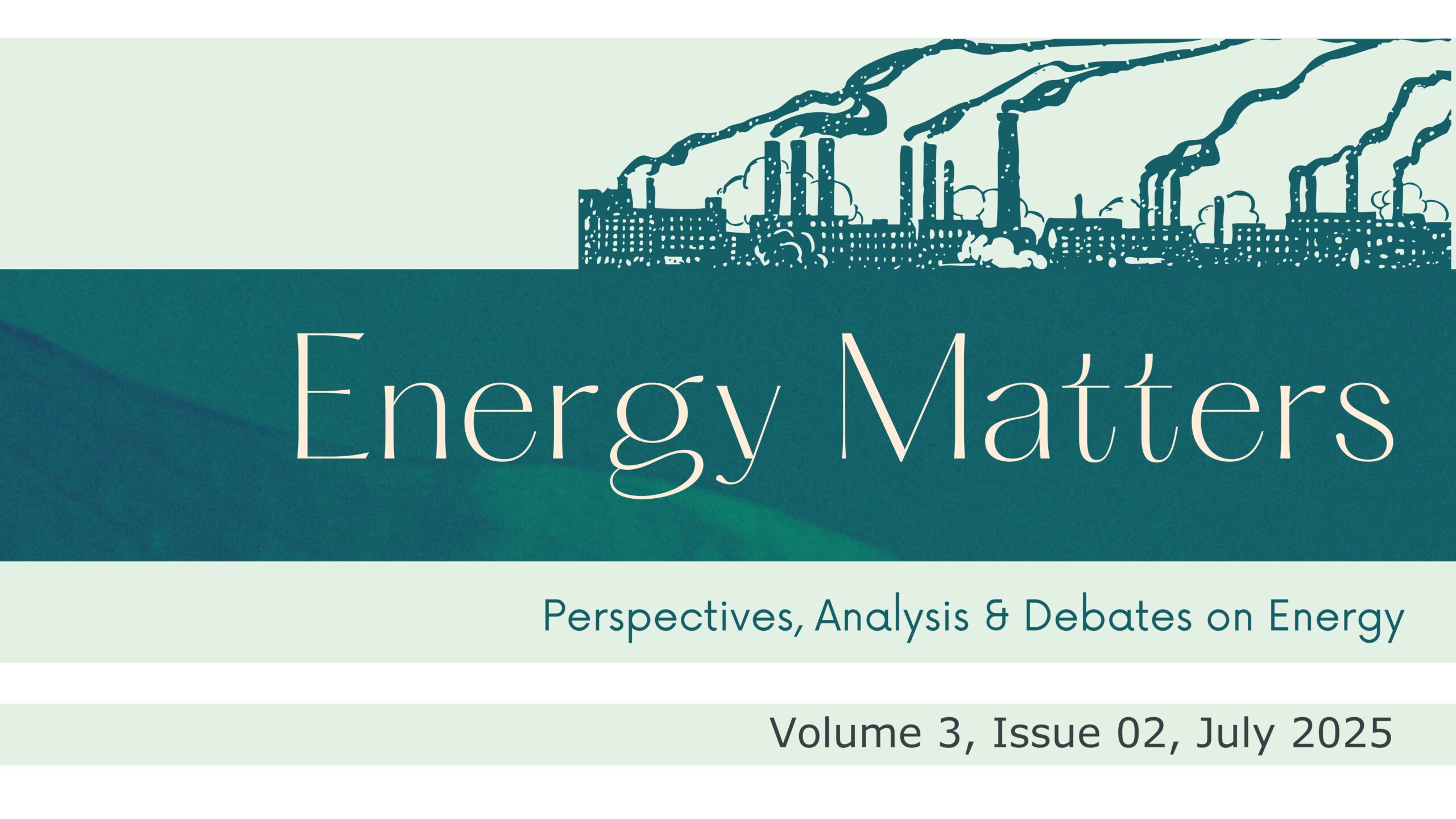 Energy Matters | July 2025
