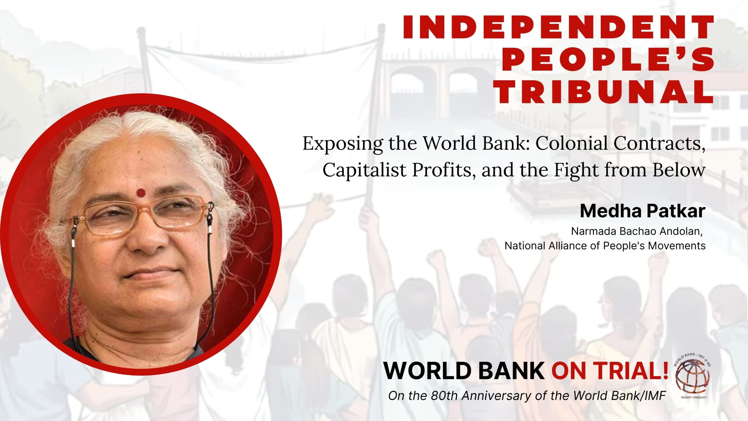 Independent People’s Tribunal: World Bank on Trial I Medha Patkar