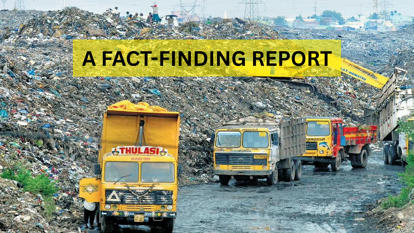 A Fact Finding Report: Exposing the Violations of Emission Norms of the 50MTPD Waste Incinerator in Kodungaiyur, Chennai