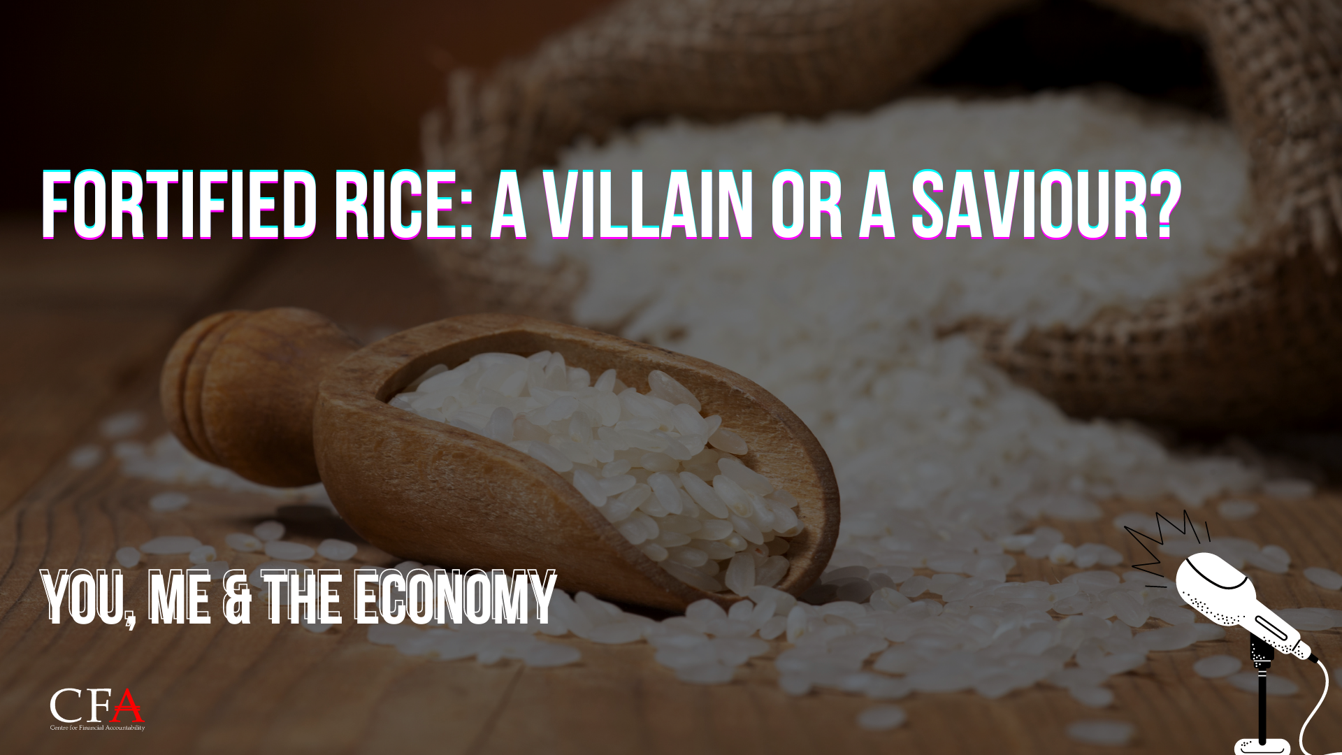 Fortified Rice: A Villain or a Saviour?
