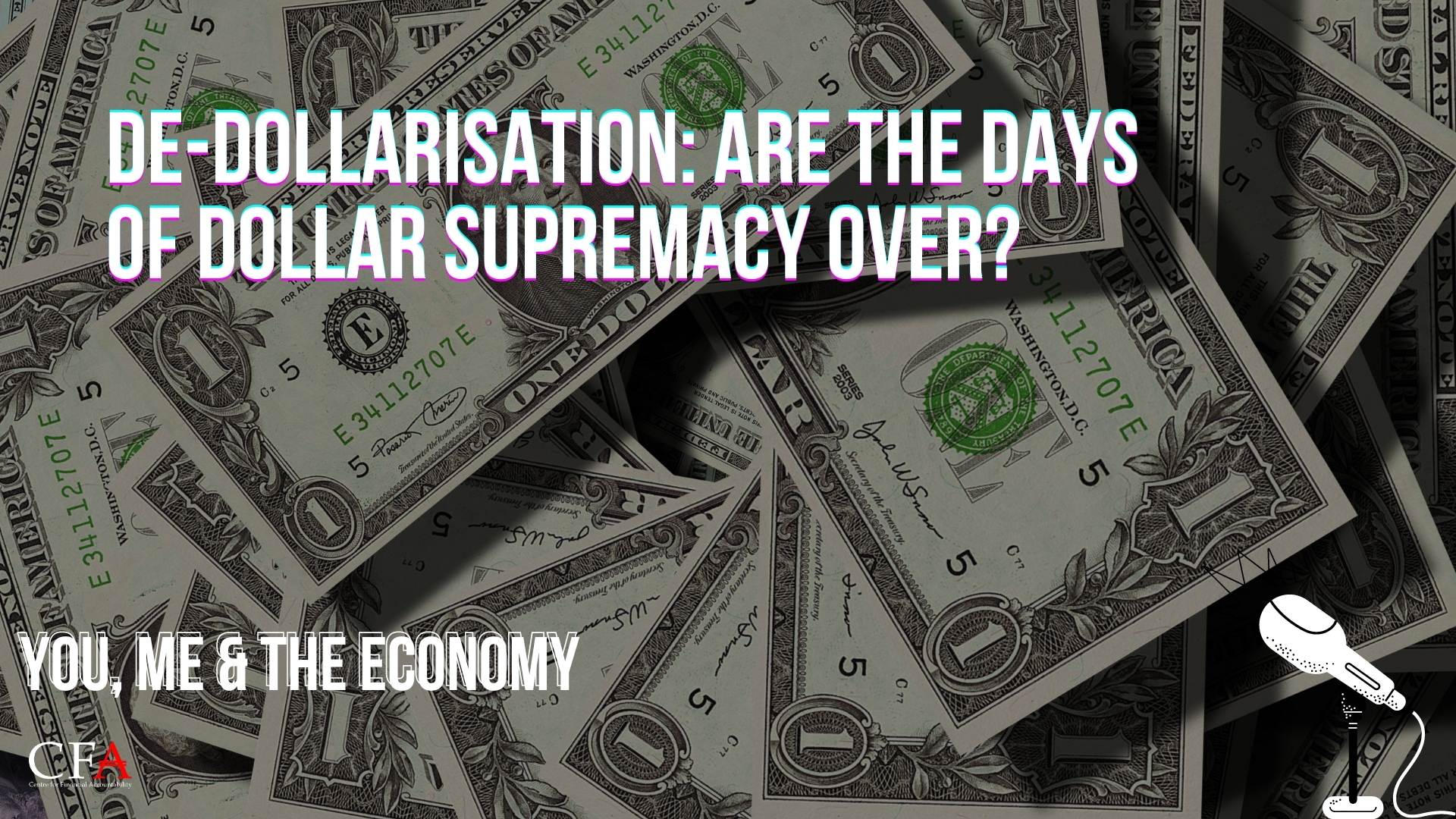De-dollarisation: Are the days of dollar supremacy over?