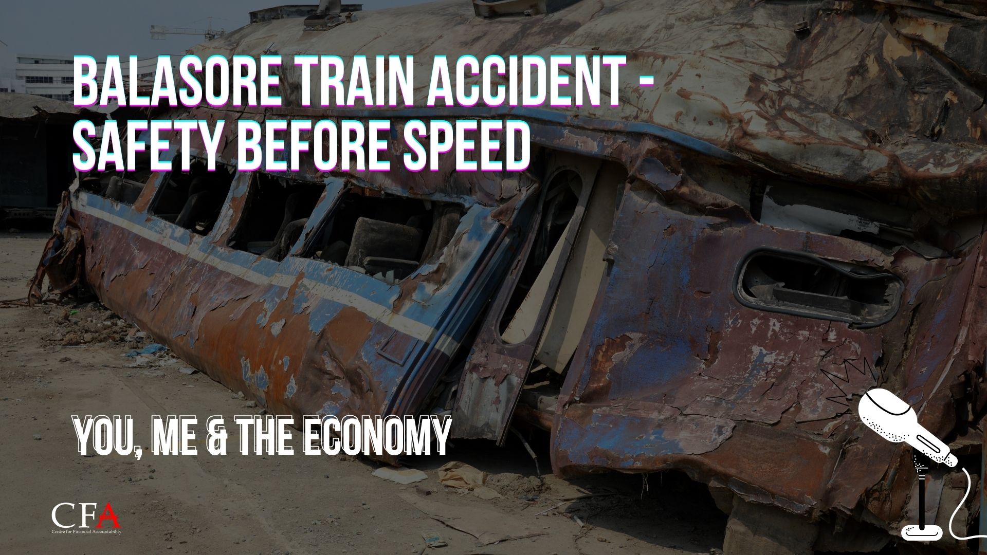 Balasore Train Accident—Safety Before Speed