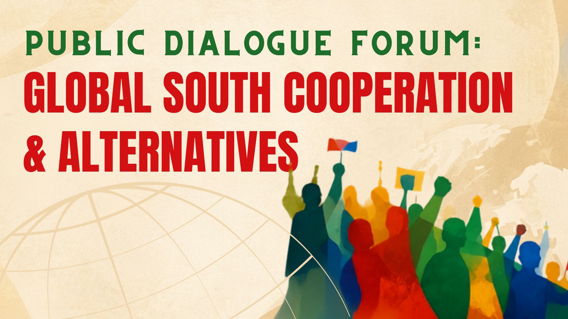 Public Dialogue Forum: Global South Cooperation & Alternatives
